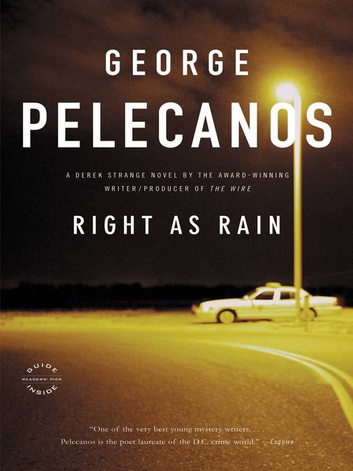 Title details for Right as Rain by George Pelecanos - Wait list
